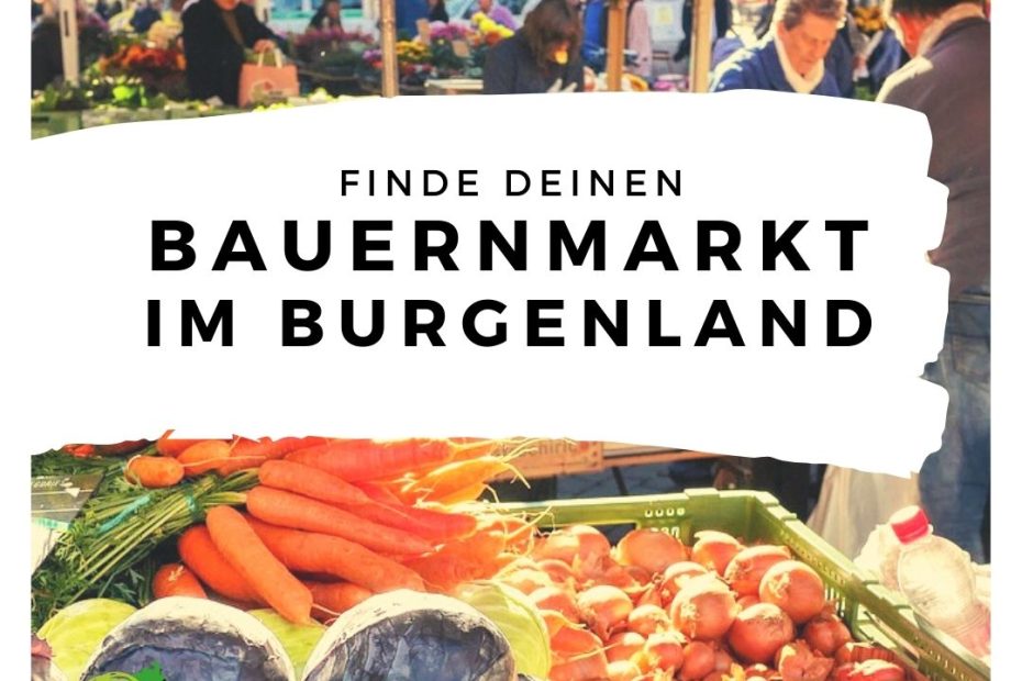 Finde deinen Bauernmarkt im Burgenland