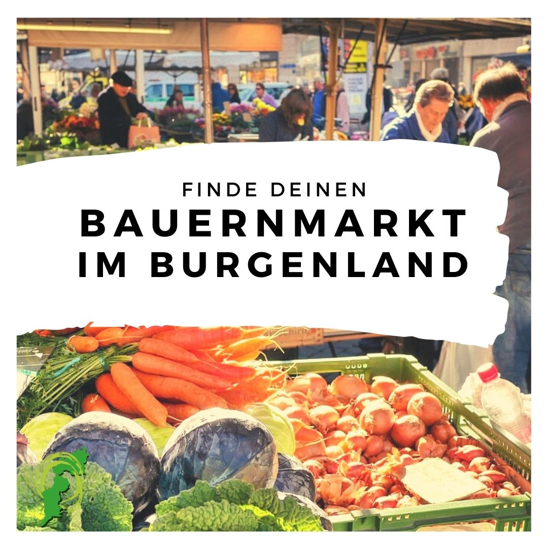 Finde deinen Bauernmarkt im Burgenland